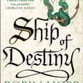 Cover Art for 9780008117474, Ship of Destiny (The Liveship Traders, Book 3) by Robin Hobb