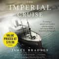 Cover Art for 9781607880219, The Imperial Cruise by James Bradley, Richard Poe