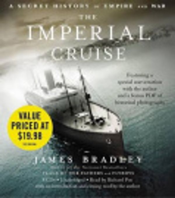 Cover Art for 9781607880219, The Imperial Cruise by James Bradley, Richard Poe