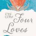 Cover Art for 9780156329309, The Four Loves by C. S. Lewis