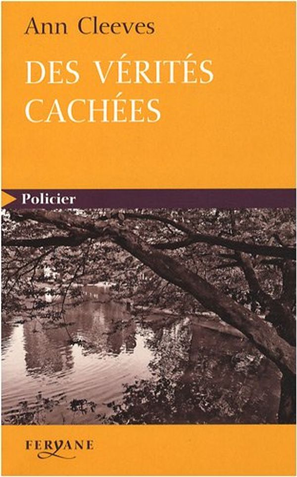 Cover Art for 9782840118602, Des vérités cachées by Cleeves