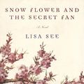 Cover Art for 9781400060283, Snow Flower and the Secret Fan by Lisa See