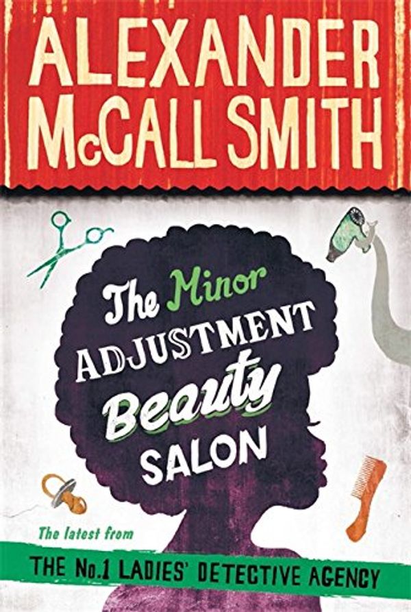 Cover Art for 9781408704325, The Minor Adjustment Beauty Salon by Alexander McCall Smith