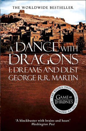Cover Art for 9780007548286, A Song of Ice and Fire (5) - A Dance With Dragons: Part 1 Dreams and Dust: Part 1 by George R. r. Martin
