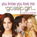 Cover Art for 9780747597544, Gossip Girl 2 - You Know You Love Me - TV tie-in edition by Cecily Von Ziegesar