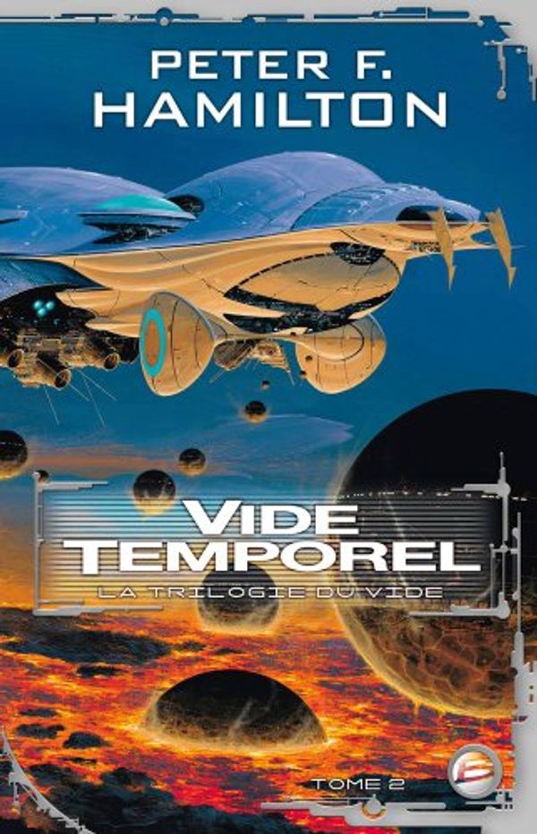 Cover Art for 9782352943358, La Trilogie du vide, tome 2 - Vide temporel [Sep 25, 2009] Peter F. Hamilton by Peter F. Hamilton