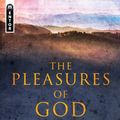 Cover Art for 9781781912751, Pleasures of God by John Piper