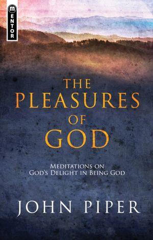 Cover Art for 9781781912751, Pleasures of God by John Piper