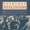 Cover Art for 9780199839247, Everyday Stalinism: Ordinary Life in Extraordinary Times: Soviet Russia in the 1930s by Sheila Fitzpatrick