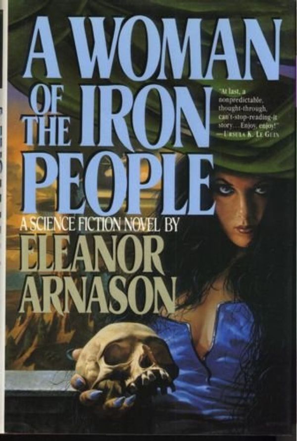 Cover Art for 9780688103750, A Woman of the Iron People by Eleanor Arnason