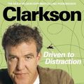 Cover Art for 9780718155544, Driven to Distraction by Jeremy Clarkson