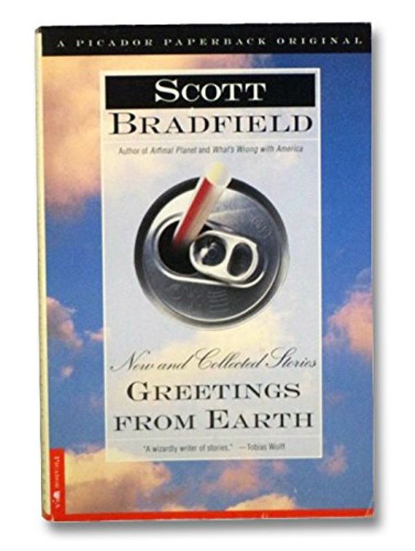 Cover Art for 9780312140885, Greetings from Earth by Scott Bradfield