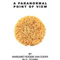 Cover Art for 9781481775182, Quantum Entanglement: A Paranormal Point Of View by Margaret Rogers Van Coops