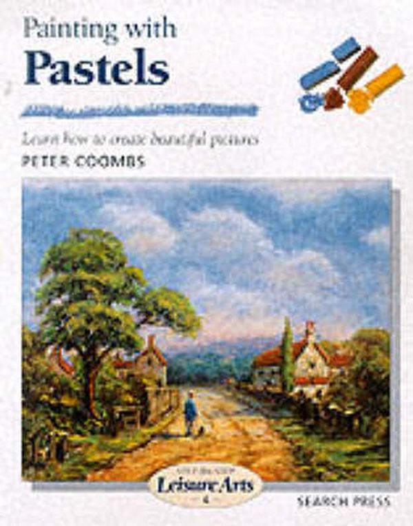 Cover Art for 9780855328993, Painting with Pastels by Peter Coombs