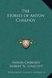 Cover Art for 9781163380932, The Stories of Anton Chekhov by Anton Chekhov
