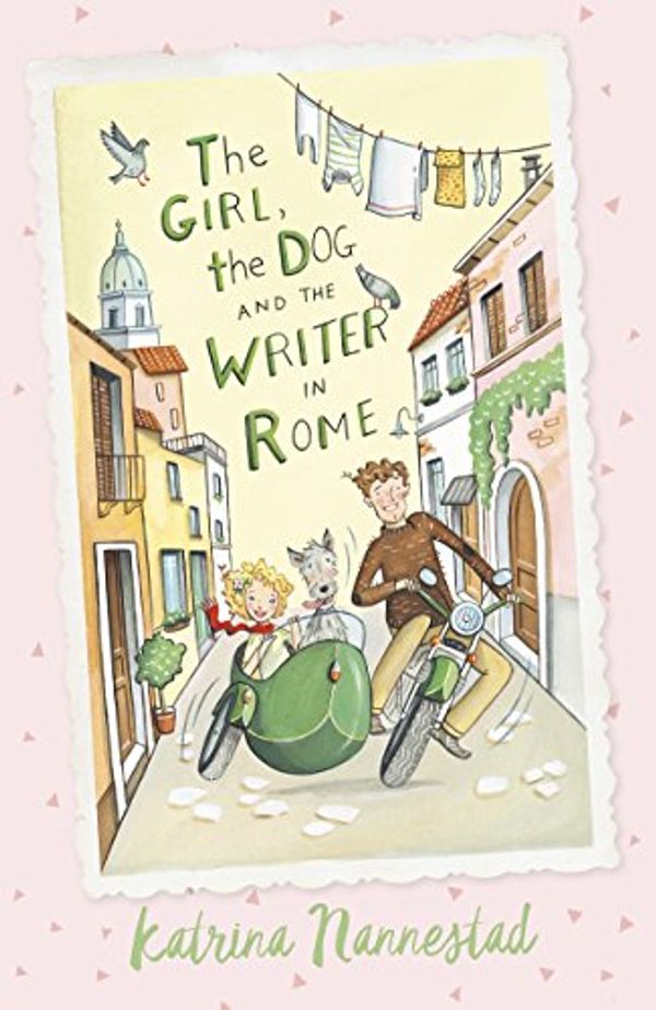 Cover Art for B071YQJRJV, The Girl, the Dog and the Writer in Rome by Katrina Nannestad