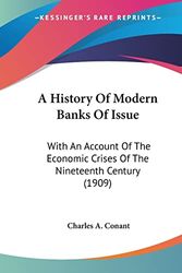 Cover Art for 9780548759417, A History of Modern Banks of Issue by Charles A Conant