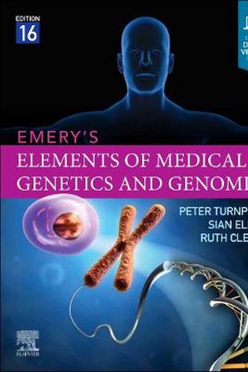 Cover Art for 9780702079665, Emery's Elements of Medical Genetics and Genomics by Turnpenny BSc ChB DRCOG FRCP FRCPCH FRCPath FHEA, Peter D, MB, DCH, Ellard BSc FRCPath OBE, Sian, Ph.D., Cleaver MBChB MRCP, Ruth, BSC