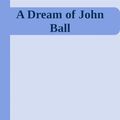 Cover Art for 9788892527768, A Dream of John Ball by William Morris