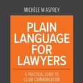 Cover Art for 9781760024963, Plain Language for Lawyers by Michele M. Asprey