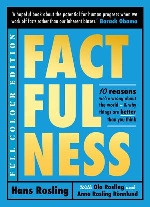 Cover Art for 9781529387155, Factfulness (Illustrated) by Hans Rosling, Ola Rosling, Anna Rosling Ronnlund