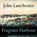Cover Art for 9780571214709, Fragrant Harbour by John Lanchester