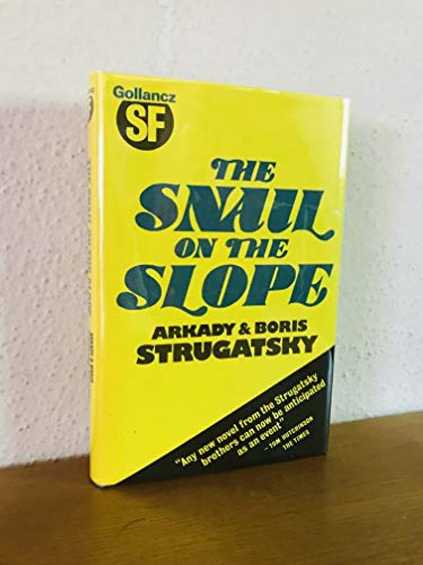 Cover Art for 9780575027954, Snail on the Slope by Arkady Strugatsky, Boris Strugatsky