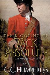 Cover Art for 9781402282249, The Blooding of Jack Absolute by C C Humphreys