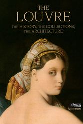 Cover Art for 9780847868933, The Louvre: The History, The Collections, The Architecture by Genevieve Bresc-Bautier