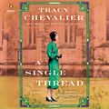 Cover Art for B07QSCQ7L7, A Single Thread: A Novel by Tracy Chevalier