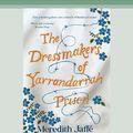 Cover Art for 9780369374509, The Dressmakers of Yarrandarrah Prison by Meredith Jaffe