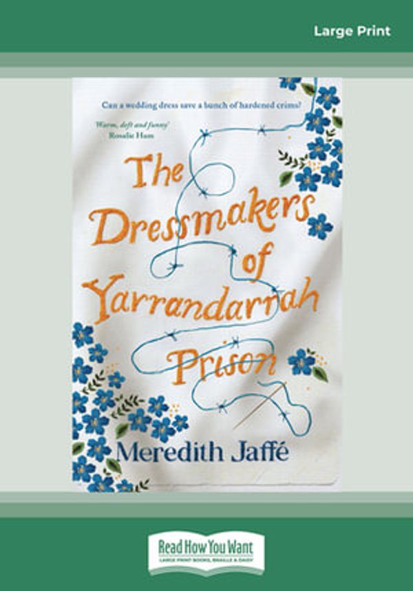 Cover Art for 9780369374509, The Dressmakers of Yarrandarrah Prison by Meredith Jaffe