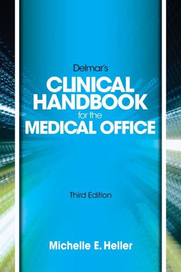 Cover Art for 9781133691563, Delmar Learning's Clinical Handbook for the Medical Office by Michelle Heller