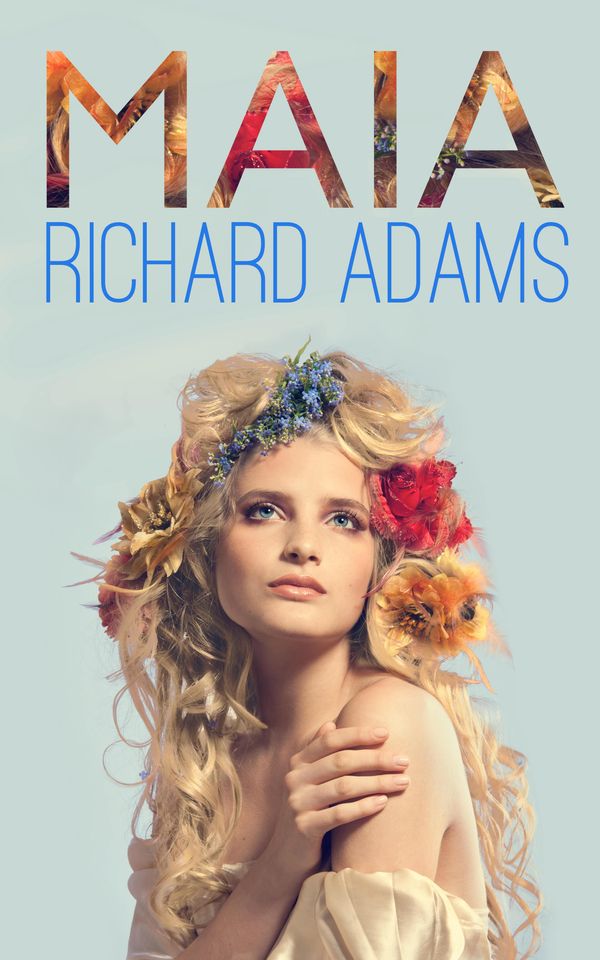 Cover Art for 9781783015566, Maia by Richard Adams