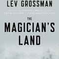 Cover Art for 9781101633533, The Magician’s Land by Lev Grossman