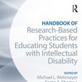 Cover Art for 9781317566236, Handbook of Research-Based Practices for Educating Students with Intellectual Disability by Karrie A. Shogren, Michael L. Wehmeyer