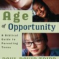Cover Art for B00LUVAVV6, Age of Opportunity: A Biblical Guide to Parenting Teens by Paul David Tripp