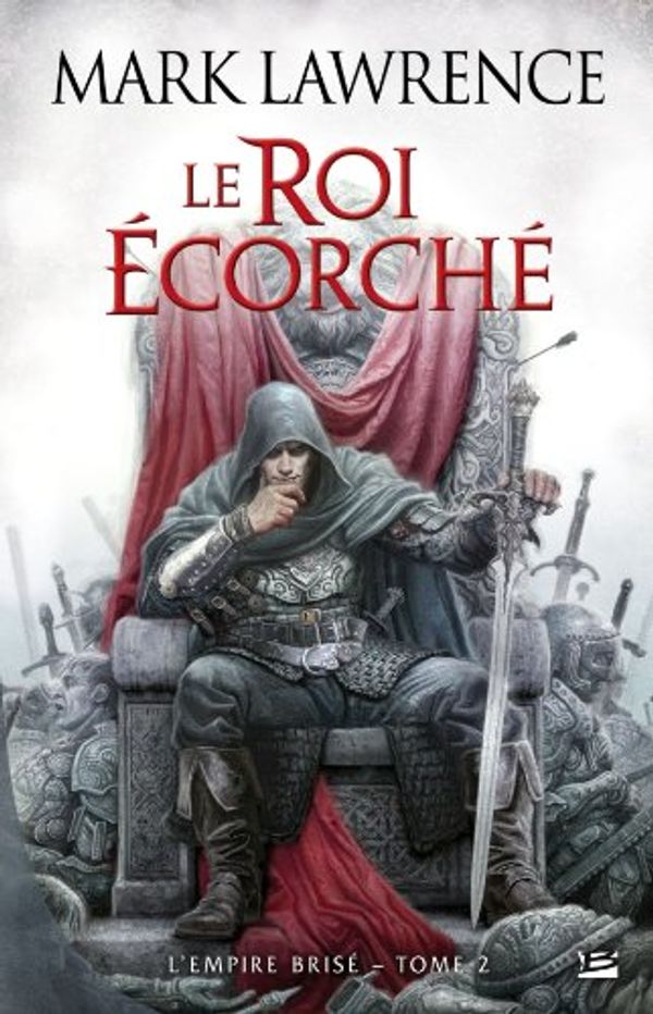 Cover Art for 9782352946199, L'Empire Brisé, Tome 2 : Le roi écorché by Mark Lawrence