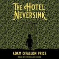 Cover Art for 9781705222560, The Hotel Neversink by Adam O'Fallon Price