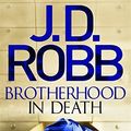 Cover Art for B01K93185I, Brotherhood in Death: 42 by J. D. Robb (2016-02-04) by J.d. Robb