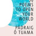 Cover Art for 9781324074809, Poetry Unbound: 50 Poems to Open Your World by Pádraig Ó. Tuama