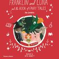 Cover Art for 9780500651759, Franklin and Luna and the Book of Fairy Tales by Jen Campbell
