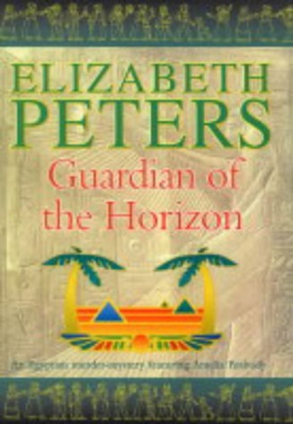 Cover Art for 9781841198750, Guardian of the Horizon by Elizabeth Peters