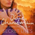 Cover Art for 9781472271303, Secret Lives: A compelling page-turner of secrets and lies by Diane Chamberlain