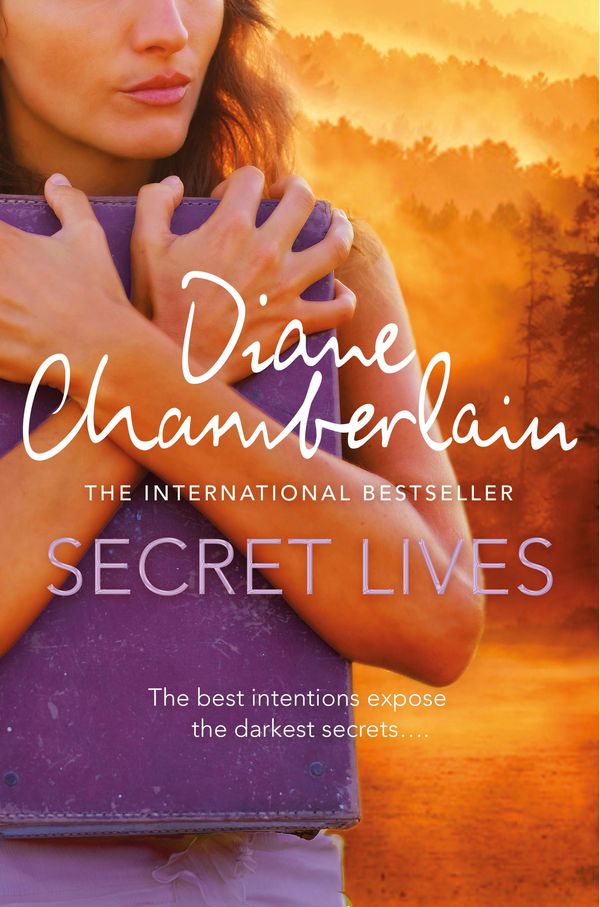 Cover Art for 9781472271303, Secret Lives: A compelling page-turner of secrets and lies by Diane Chamberlain