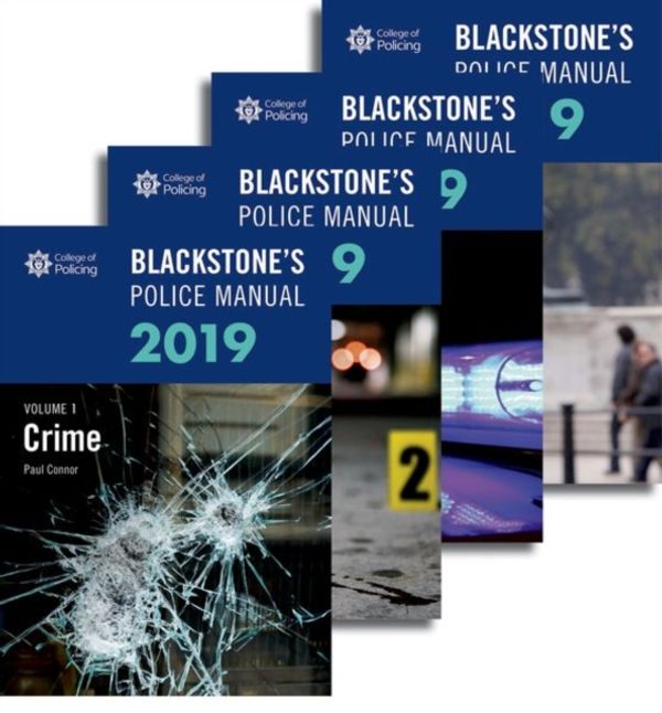 Cover Art for 9780198829799, Blackstone's Police Manuals 2019: Four Volume Set by Paul Connor, David Johnston, Glenn Hutton, Gavin McKinnon, John Watson