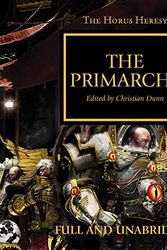 Cover Art for B0765D4K79, The Primarchs: The Horus Heresy, Book 20 by Graham McNeill, Gav Thorpe, Nick Kyme, Rob Sanders