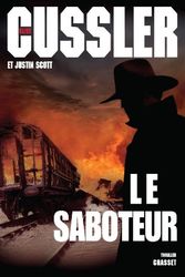 Cover Art for 9782246767817, Le Saboteur by Clive Cussler, Justin Scott