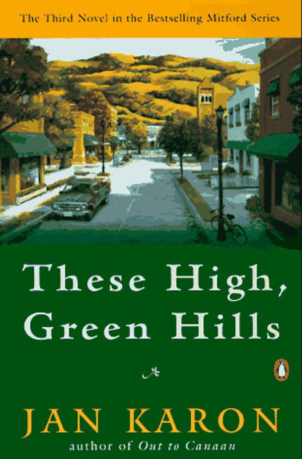 Cover Art for 9780140865981, These High, Green Hills by Jan Karon