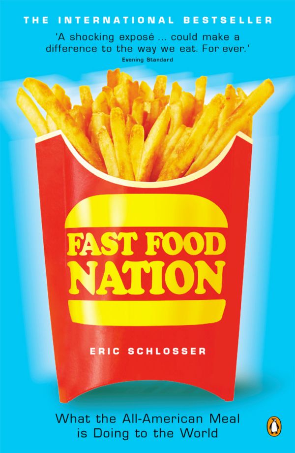 Cover Art for 9780141006871, Fast Food Nation: The Dark Side of the All-American Meal by Eric Schlosser